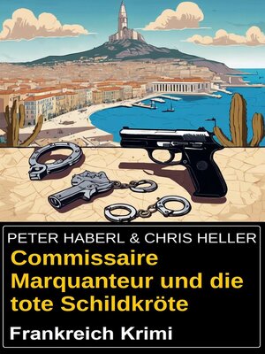 cover image of Commissaire Marquanteur und die tote Schildkröte